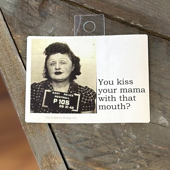 You Kiss Your Mama With That Mouth Sticker - Picture 1 of 1